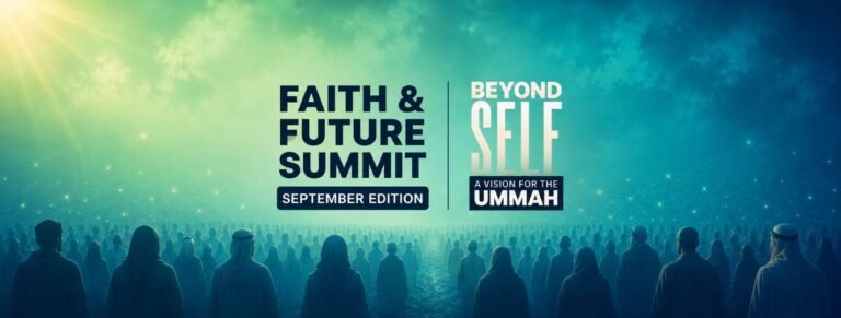 Faith & Future Summit 2026 — Beyond Self: A Vision for the Ummah islamic-summit