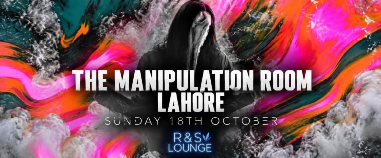 THE MANIPULATION ROOM — LAHORE